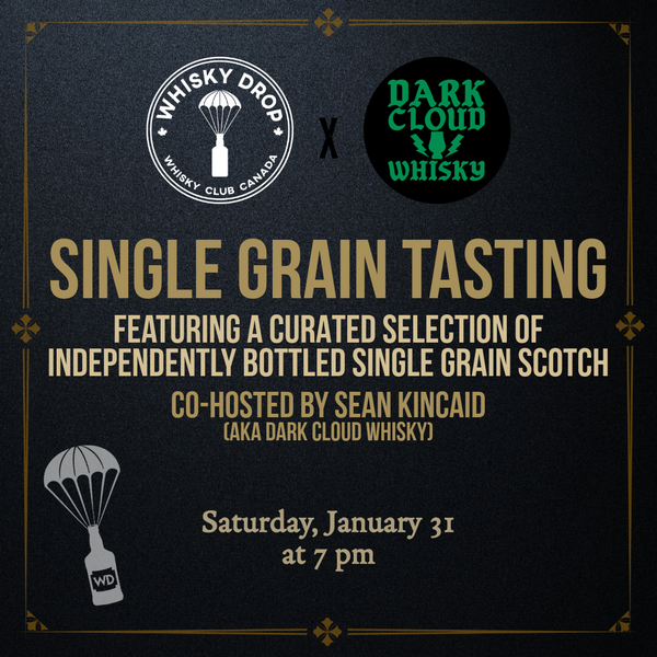 Single Grain Scotch Tasting with Sean Kincaid (Dark Cloud Whisky)